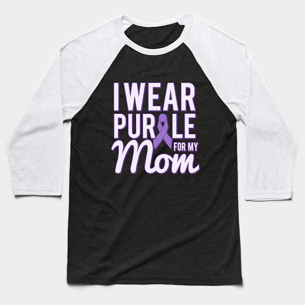 I Wear Purple for My Mom Brain Cancer Awareness Baseball T-Shirt by Flippin' Sweet Gear